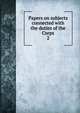 Papers on subjects connected with the duties of the Corps. 2, Great Britain. Army. Royal Engineers,Great Britain. Army. Royal Engineers. Professional papers 