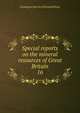 Special reports on the mineral resources of Great Britain. 16, Geological Survey of Great Britain 