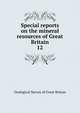 Special reports on the mineral resources of Great Britain. 12, Geological Survey of Great Britain 