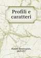 Profili e caratteri, Pistelli, Ermenegildo, 1862-1927 