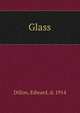 Glass, Dillon, Edward, d. 1914 