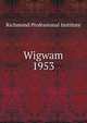 Wigwam. 1953, Richmond Professional Institute 