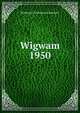 Wigwam. 1950, Richmond Professional Institute 