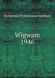 Wigwam. 1946, Richmond Professional Institute 