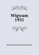 Wigwam. 1931, Richmond Professional Institute 