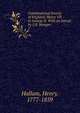 Constitutional history of England; Henry VII to George II. With an introd. by J.H. Morgan. 1, Henry Hallam 