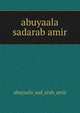 abuyaala sadarab amir, Abuyaala Sad Arab Amir 