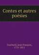 Contes et autres poesies, Guichard, Jean Fran?ois, 1731-1811 