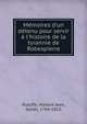 M?moires d'un d?tenu pour servir ? l'histoire de la tyrannie de Robespierre, Riouffe, Honor? Jean, baron, 1764-1813 