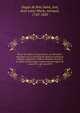 Paris, Versailles et les provinces, au 18e si?cle : anecdotes sur la vie priv?e de plusieurs ministres, ?v?ques, magistrats c?l?bres, hommes de lettres, et autres perssonnages connus sous les r?gnes de Louis XV et de Louis XVI, Dugas de Bois Saint, Just, Jean Louis Marie, marquis, 1743-1820 