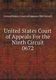 United States Court of Appeals For the Ninth Circuit. 0672, United States. Court of Appeals (9th Circuit) 