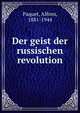Der geist der russischen revolution, Paquet, Alfons, 1881-1944 