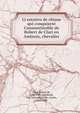 Li estoires de chiaus qui conquisent Constantinoble de Robert de Clari en Aminois, chevalier, Clari, Robert de, 12th/13th cent,Riant, Paul Edouard Didier, comte, 1836-1888 