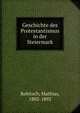 Geschichte des Protestantismus in der Steiermark, Robitsch, Mathias, 1802-1892 