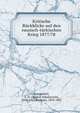 Kritische Ruckblicke auf den russisch-turkischen Krieg 1877/78, Kuropatkin, A. N. (Aleksei Nikolaevich), 1848-1925,Krahmer, 1839-1905 