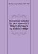 Historiske billeder fra den nyere tid i Norge, Danmark og tildels Sverige, Skavlan, Aage Gerhard, 1847-1920 