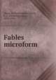 Fables microform, Aesop, G. Washington,Church, F. S. (Frederick Stuart), 1842-1924 