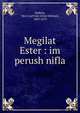 Megilat Ester : im perush nifla, Malbim, Meir Loeb ben Jehiel Michael, 1809-1879 