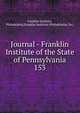 Journal - Franklin Institute of the State of Pennsylvania. 153, Franklin Institute, Philadelphia,Franklin Institute (Philadelphia, Pa.) 