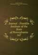 Journal - Franklin Institute of the State of Pennsylvania. 167, Franklin Institute, Philadelphia,Franklin Institute (Philadelphia, Pa.) 