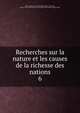 Recherches sur la nature et les causes de la richesse des nations. 6, Adam Smith 