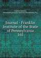 Journal - Franklin Institute of the State of Pennsylvania. 165, Franklin Institute, Philadelphia,Franklin Institute (Philadelphia, Pa.) 