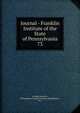 Journal - Franklin Institute of the State of Pennsylvania. 73, Franklin Institute, Philadelphia,Franklin Institute (Philadelphia, Pa.) 