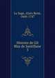 Histoire de Gil Blas de Santillane. 3, Le Sage, Alain Ren?, 1668-1747 