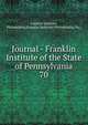Journal - Franklin Institute of the State of Pennsylvania. 70, Franklin Institute, Philadelphia,Franklin Institute (Philadelphia, Pa.) 