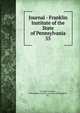 Journal - Franklin Institute of the State of Pennsylvania. 55, Franklin Institute, Philadelphia,Franklin Institute (Philadelphia, Pa.) 