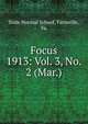 Focus. 1913: Vol. 3, No. 2 (Mar.), State Normal School, Farmville, Va. 