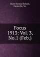 Focus. 1913: Vol. 3, No.1 (Feb.), State Normal School, Farmville, Va. 