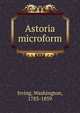 Astoria microform, Irving Washington 