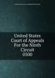 United States Court of Appeals For the Ninth Circuit. 0500, United States. Court of Appeals (9th Circuit) 