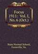 Focus. 1911: Vol. I, No. 6 (Oct.), State Normal School, Farmville, Va. 