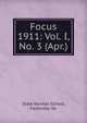 Focus. 1911: Vol. I, No. 3 (Apr.), State Normal School, Farmville, Va. 
