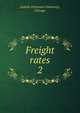 Freight rates. 2, LaSalle Extension University, Chicago 
