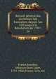 Recueil g?n?ral des anciennes lois fran?aises, depuis l'an 420 jusqu'? la R?volution de 1789, France,Jourdan, Athanase Jean L?ger, 1791-1826,France. Lois, etc 