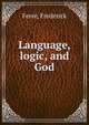 Language, logic, and God, Ferr?, Frederick 