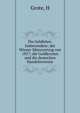 Die Geldlehre. Insbesondere: der Wiener M?nzvertrag von 1857; die Goldkronen und die deutschen Handelsvereine, H. Grote 