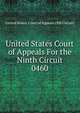 United States Court of Appeals For the Ninth Circuit. 0460, United States. Court of Appeals (9th Circuit) 