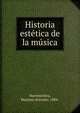 Historia estetica de la musica, Barrenechea, Mariano Antonio, 1884- 