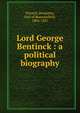 Lord George Bentinck : a political biography, Disraeli Benjamin 