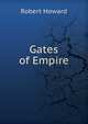 Gates of Empire, Robert Howard 