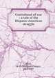 Contraband of war : a tale of the Hispano-American struggle, Shiel, M. P. (Matthew Phipps), 1865-1947 