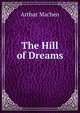 The Hill of Dreams, Arthur Machen 