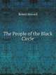The People of the Black Circle, Robert Howard 