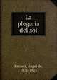 La plegaria del sol, Estrada, ?ngel de, 1872-1923 