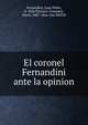 El coronel Fernandini ante la opinion, Fernandini, Juan Pablo, d. 1836,Ternaux-Compans, Henri, 1807-1864. fmo RPJCB 