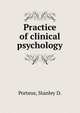 Practice of clinical psychology, Porteus, Stanley D. 